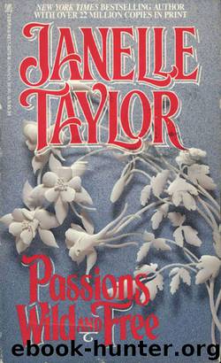 Passions Wild And Free by Janelle Taylor