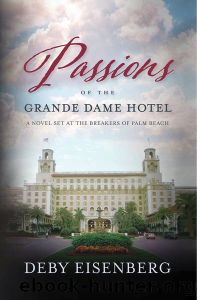 Passions of the Grande Dame Hotel by Deby Eisenberg