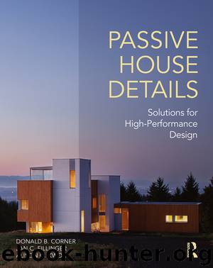 Passive House Details by Donald B. Corner Jan C. Fillinger & Alison G. Kwok