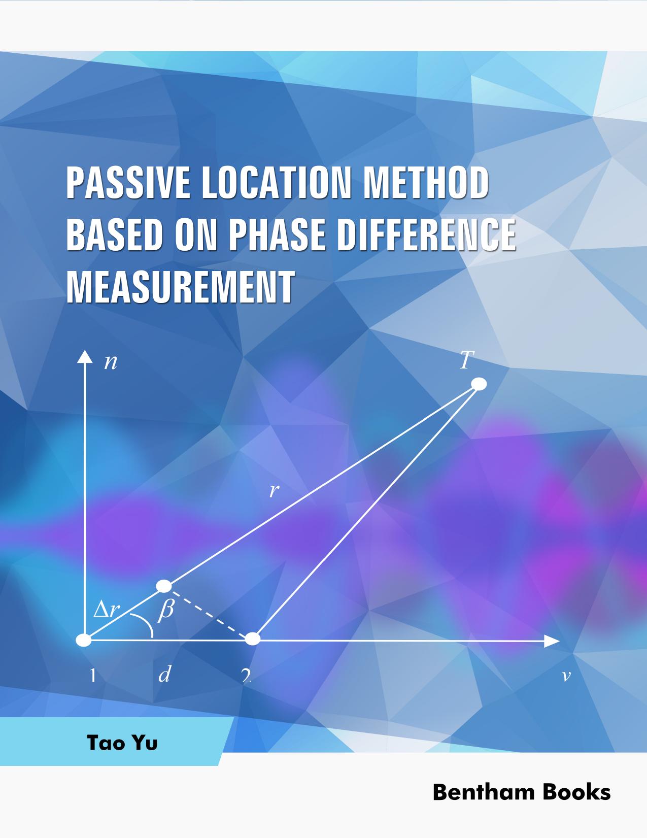 Passive Location Method Based on Phase Difference Measurement by Tao Yu