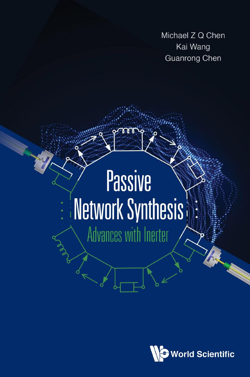 Passive Network Synthesis Advances with Inerter (253 Pages) by Michael Z Q Chen Kai Wang and Guanrong Chen