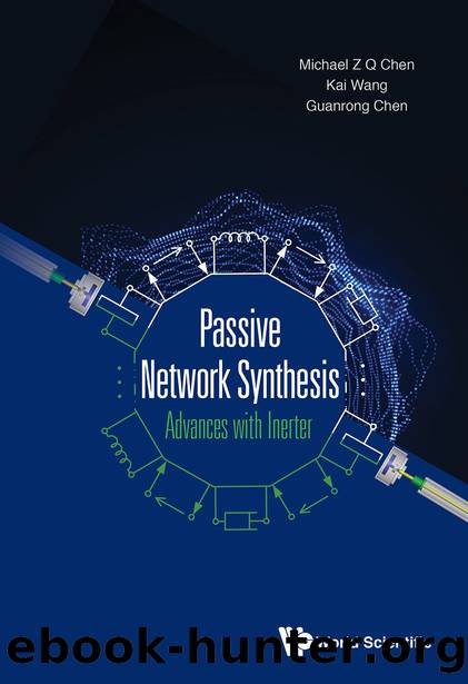Passive Network Synthesis: Advances With Inerter by Chen Michael Zhiqiang;Wang Kai;Chen Guanrong;