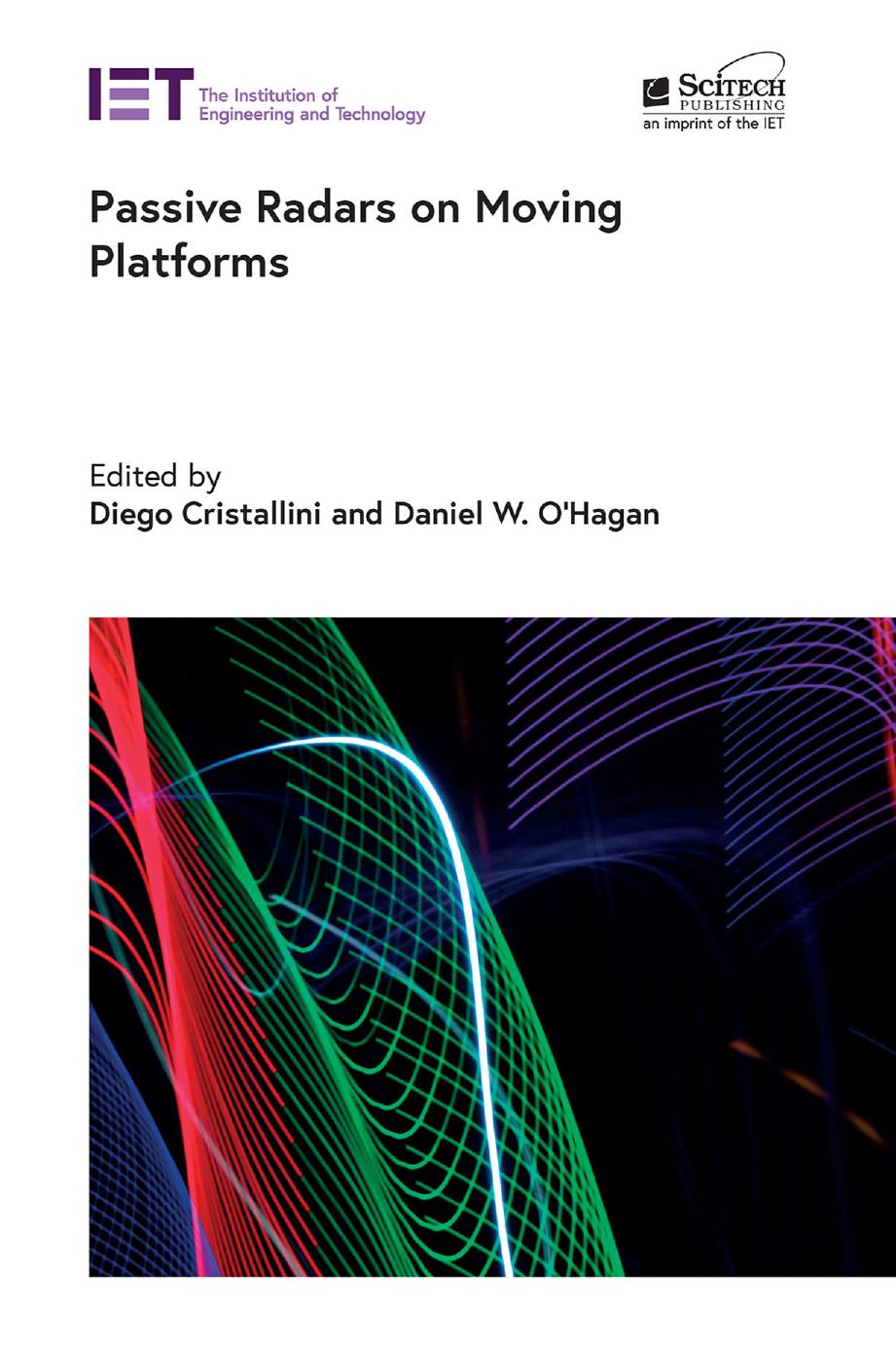 Passive Radars on Moving Platforms by Diego Cristallini Daniel W. O'Hagan
