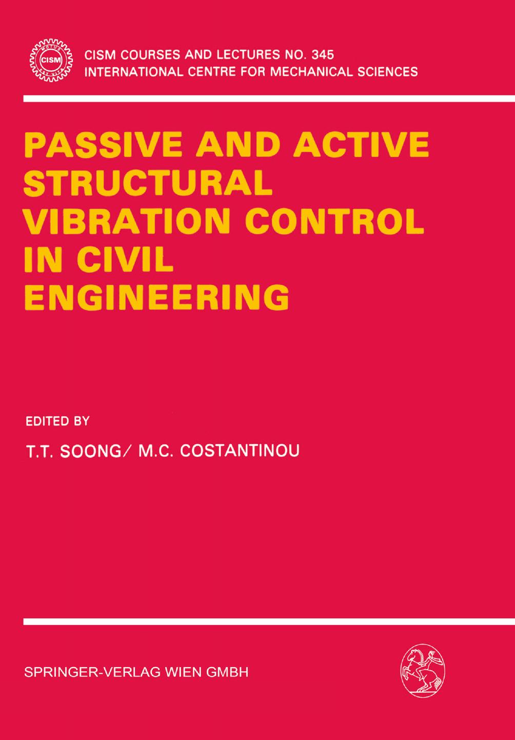 Passive and Active Structural Vibration Control in Civil Engineering by T. T. Soong M. C. Costantinou (eds.)
