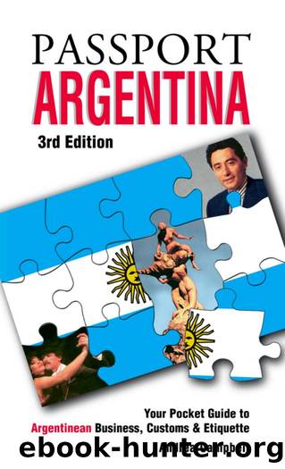 Passport Argentina : Your Pocket Guide to Argentinean Business, Customs & Etiquette by Andrea Mandek-Campbell; Barbara Szerlip