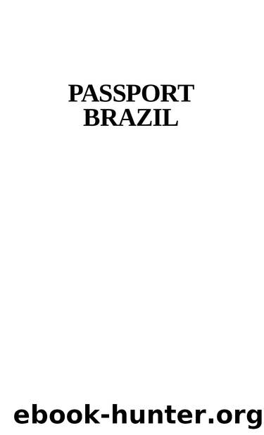 Passport Brazil : Your Pocket Guide to Brazilian Business, Customs and Etiquette by Elizabeth Herrington; Barbara Szerlip; Tom Watson