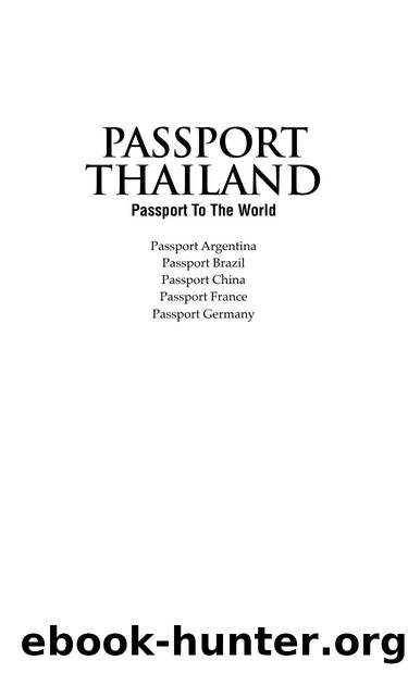 Passport Thailand : Your Pocket Guide to Thai Business, Customs and Etiquette by Naomi Wise; Barbara Szerlip; Tom Watson