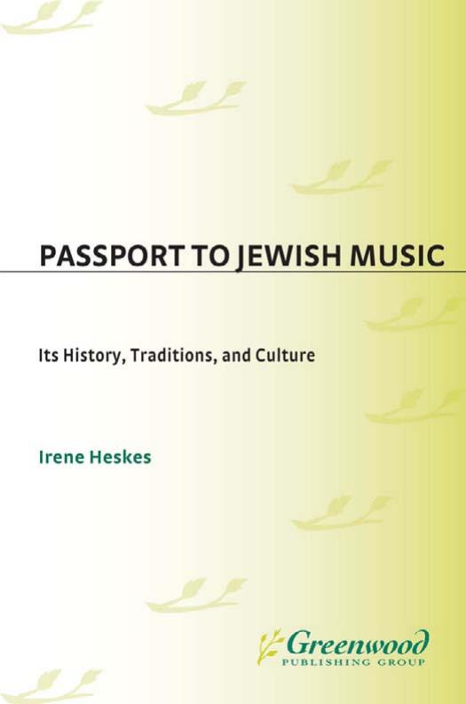 Passport to Jewish Music: Its History, Traditions, and Culture by Irene Heskes