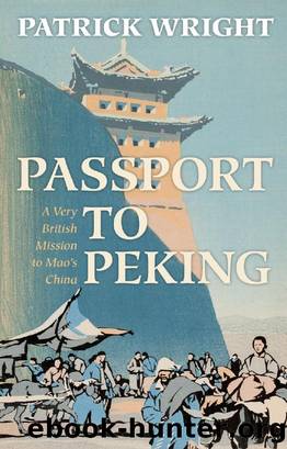Passport to Peking by Patrick. Wright