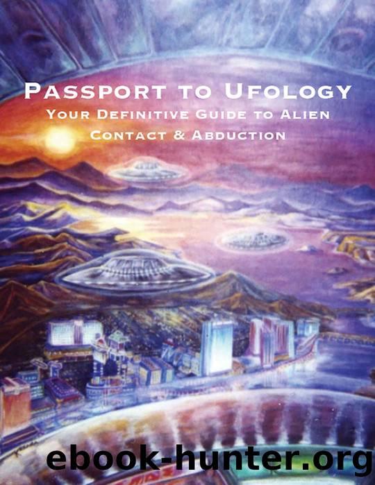 Passport to Ufology: Your Definitive Guide to Alien Contact & Abduction by Passport Team