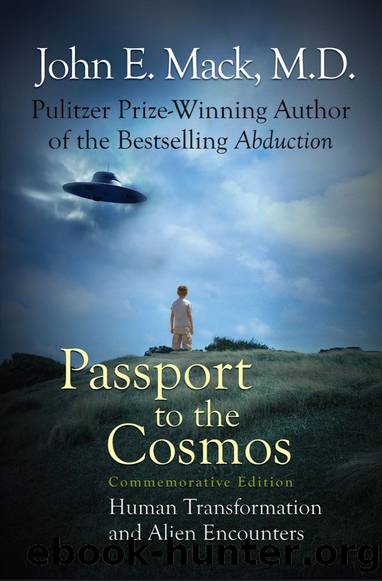 Passport to the Cosmos: Human Transformation and Alien Encounters by John E. Mack
