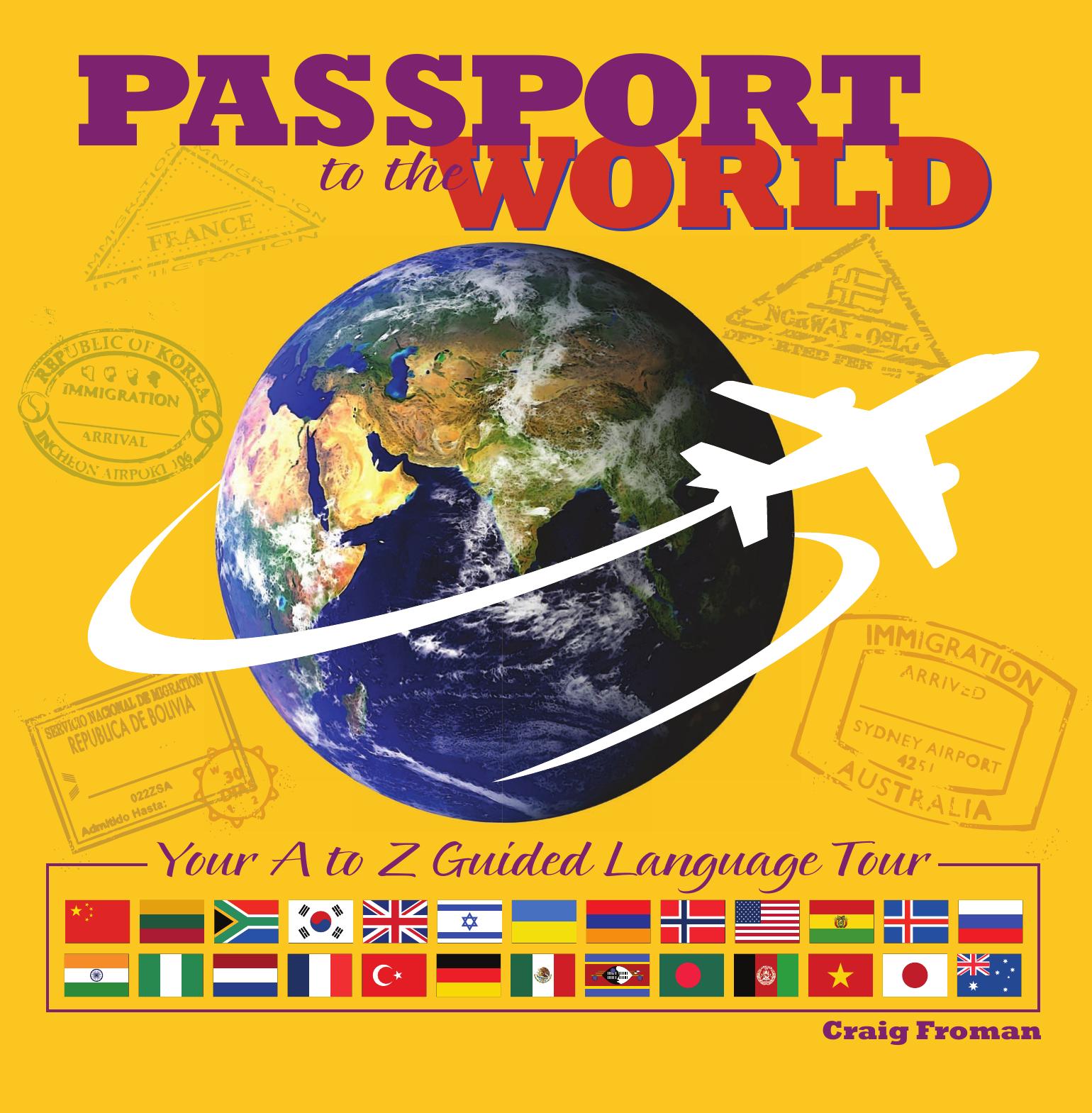 Passport to the World: Your A to Z Guided Language Tour by Unknow