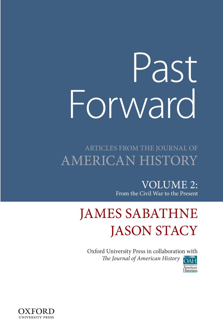 Past Forward: Articles from the Journal of American History, Volume 2: from the Civil War to the Present by James Sabathne; Jason Stacy