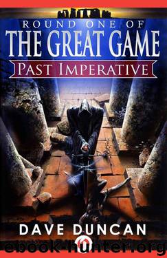Past Imperative_The Great Game by Dave Duncan