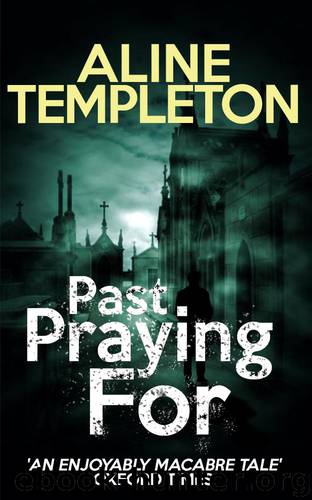 Past Praying For by Aline Templeton