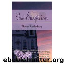 Past Suspicion (Christian Romantic Suspense) by Therese Heckenkamp