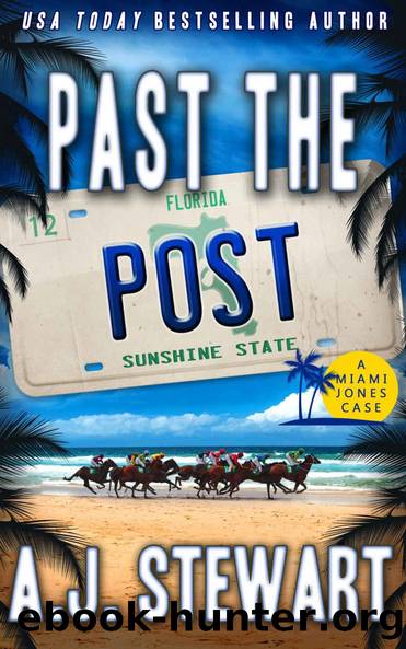 Past The Post (Miami Jones Florida Mystery Book 12) by A.J. Stewart