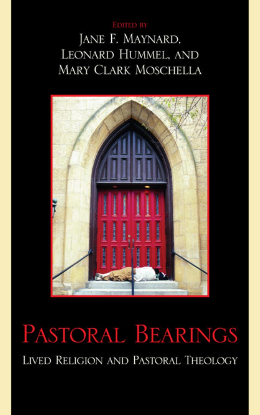Pastoral Bearings: Lived Religion and Pastoral Theology by Jane F. Maynard Leonard Hummel Mary Clark Moschella