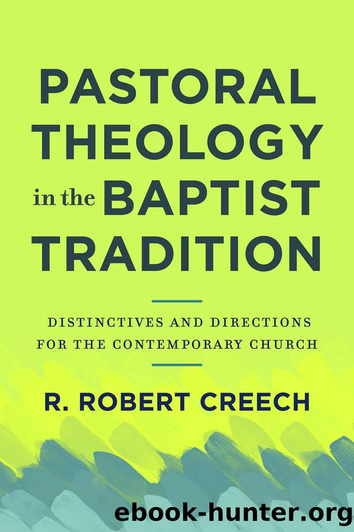 Pastoral Theology in the Baptist Tradition by R. Robert Creech