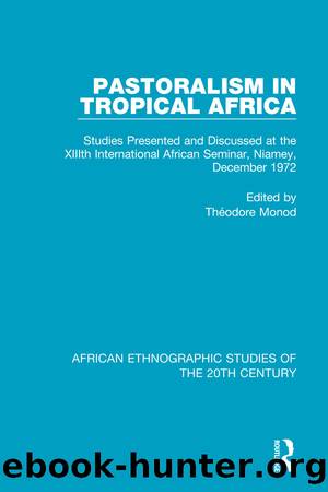 Pastoralism in Tropical Africa by Théodore Monod