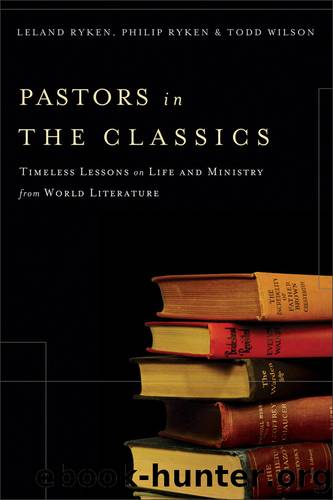 Pastors in the Classics by Leland Ryken & Philip Ryken & Todd Wilson