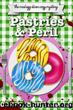 Pastries and Peril (The Mad Egg Diner Mystery Series Book 2) by Constance Barker