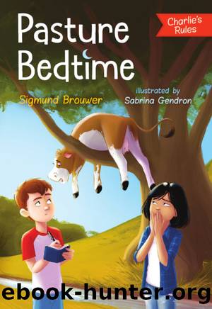 Pasture Bedtime by Sigmund Brouwer