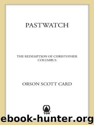 Pastwatch by Orson Scott Card