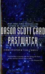 Pastwatch: The Redemption of Christopher Columbus by Card Orson Scott