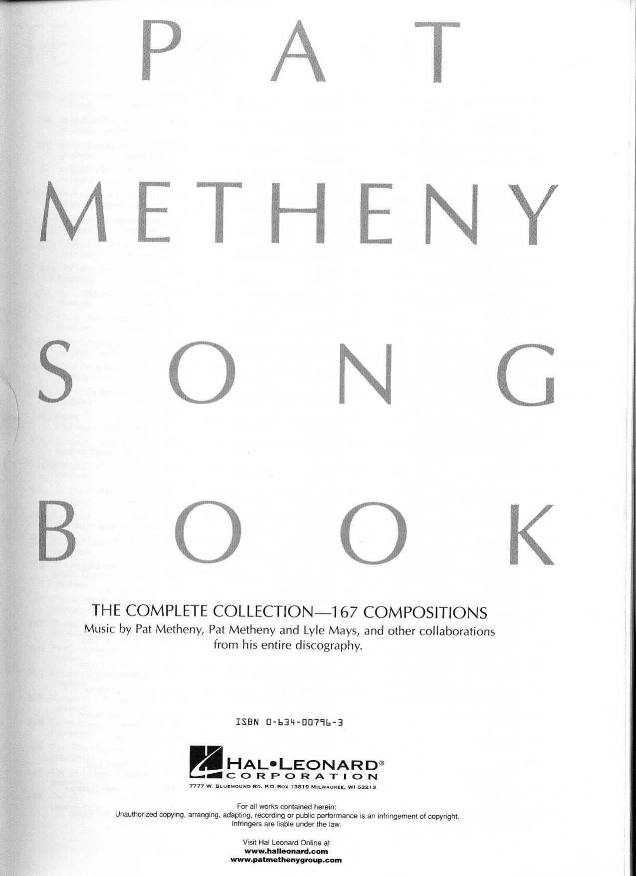 Pat Metheny song book: the complete collection, 167 compositions by Pat Metheny