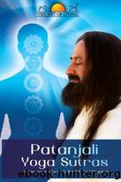 Patanjali Yoga Sutras (Sri Sri Ravi Shankar) by Unknown