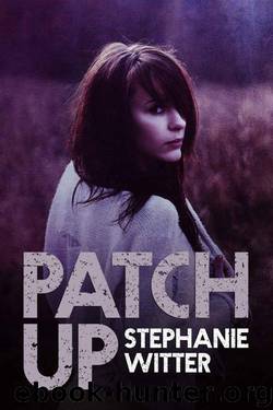 Patch Up (Stephanie Witter) by Stephanie Witter