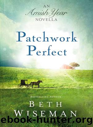 Patchwork Perfect by Beth Wiseman