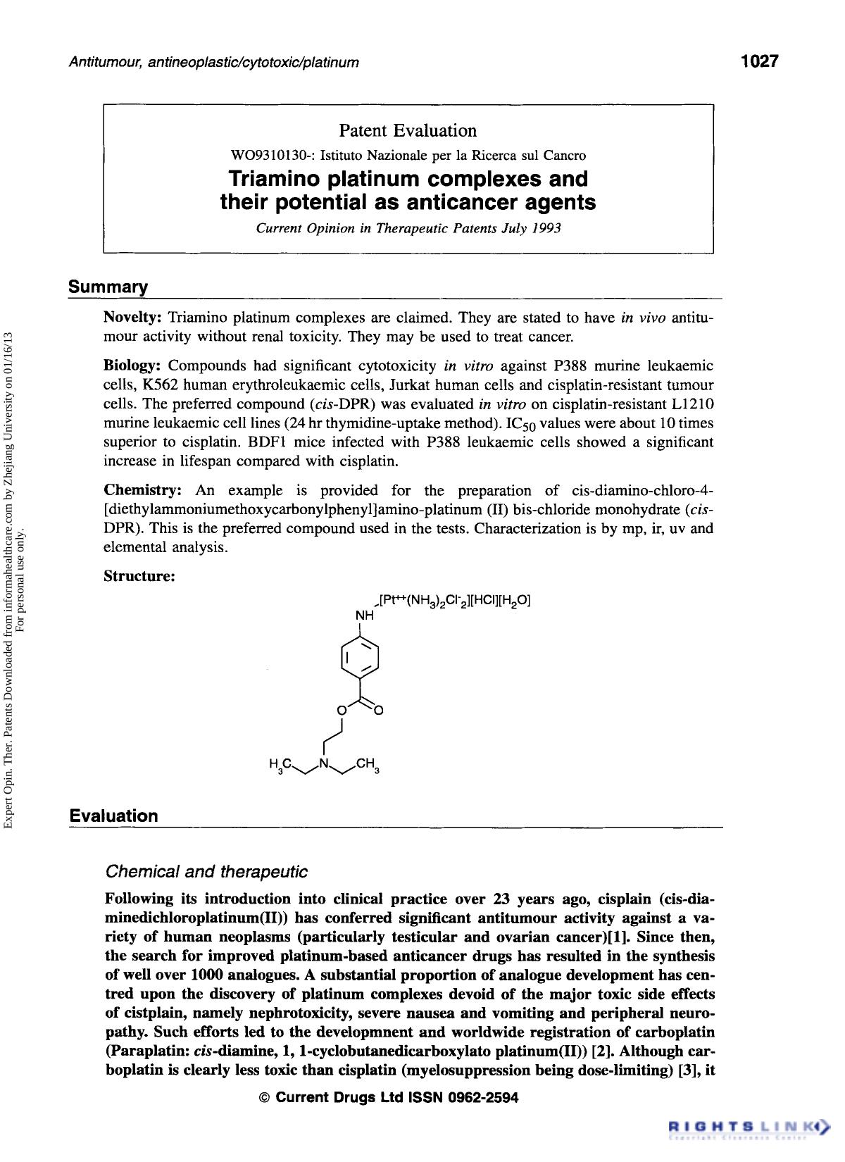 Patent Evaluation : WO9310130-: Istituto Nazionale per la Ricerca sul Cancro: Triamino platinum complexes and their potential as anticancer agents by Unknown