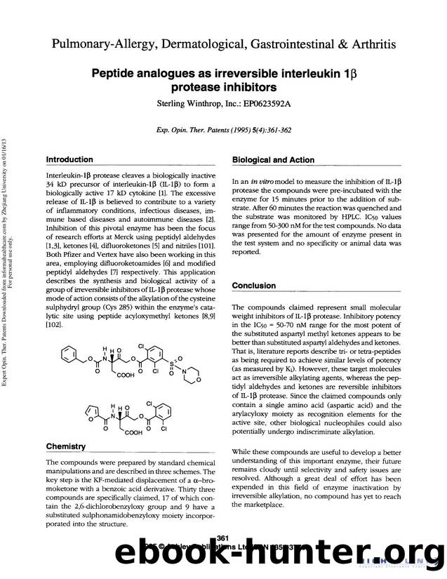 Patent Evaluations: Pulmonary-Allergy, Dermatological, Gastrointestinal & Arthritis Peptide analogues as irreversible interleukin 1 Î² protease inhibitors by Unknown