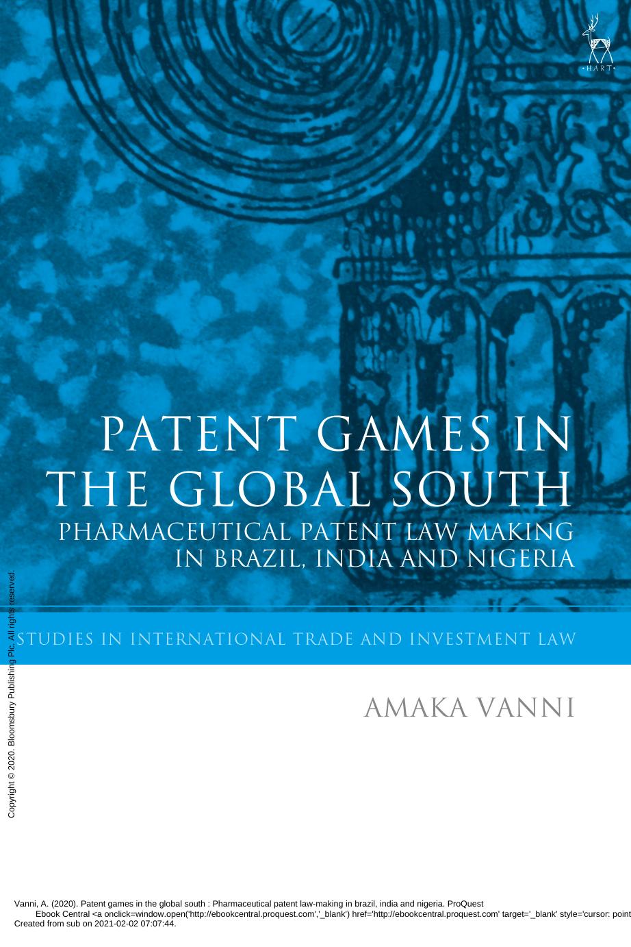 Patent Games in the Global South: Pharmaceutical Patent Law-Making in Brazil, India and Nigeria by Amaka Vanni