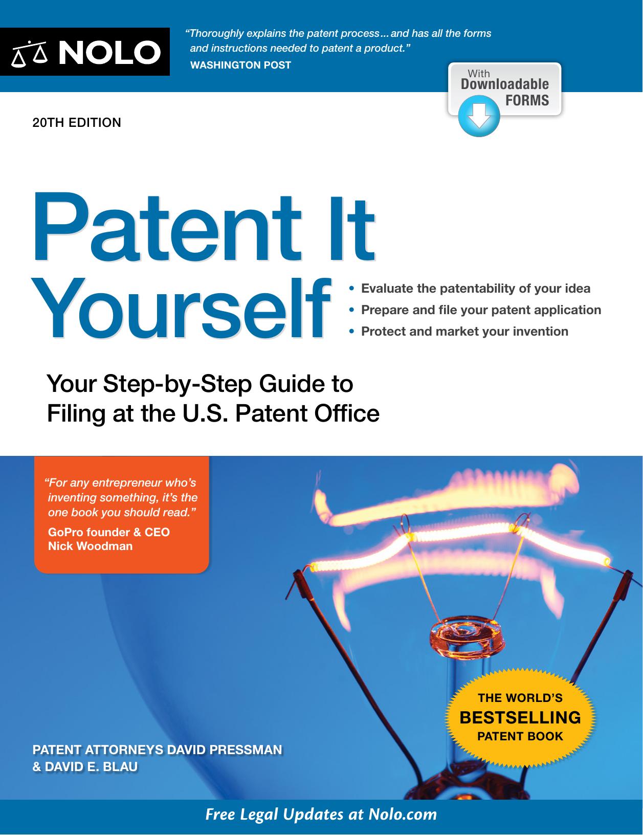Patent It Yourself: Your Step-By-Step Guide to Filing at the U.S. Patent Office by David Pressman & David E. Blau