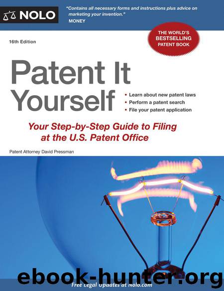 Patent It Yourself: Your Step-by-Step Guide to Filing at the U.S. Patent Office by Pressman David Attorney