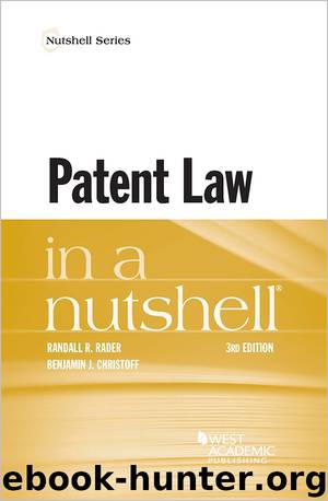 Patent Law in Nutshell by Randall Rader & Benjamin J Christoff