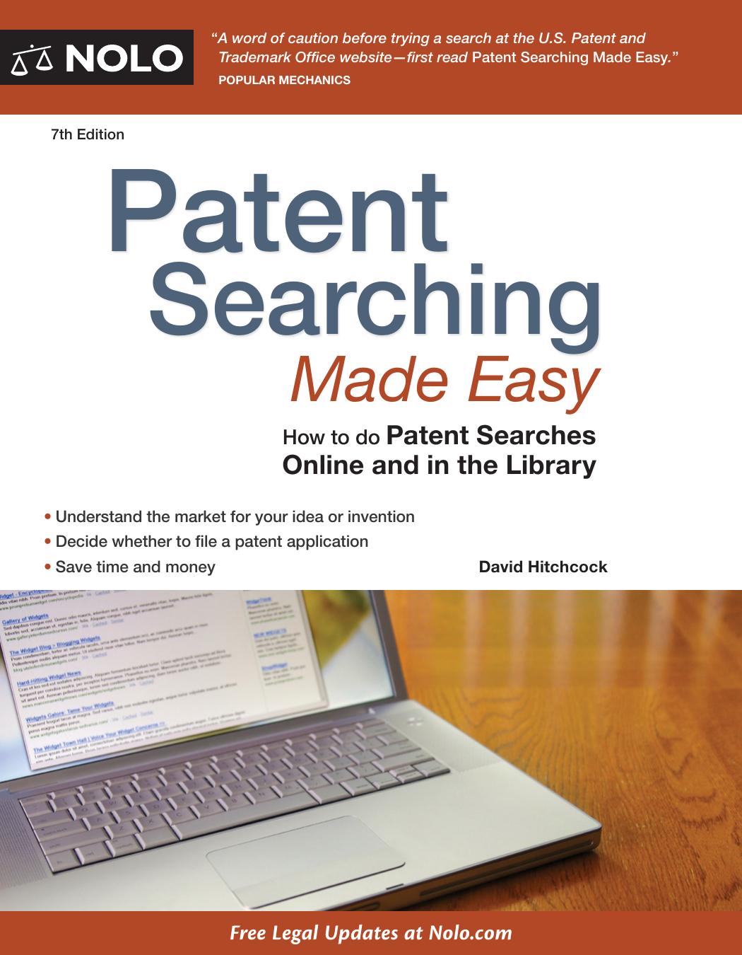 Patent Searching Made Easy: How to do Patent Searches Online and in the Library by David Hitchcock