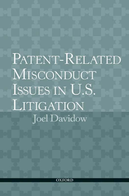 Patent-Related Misconduct Issues in U.S. Litigation by Joel Davidow