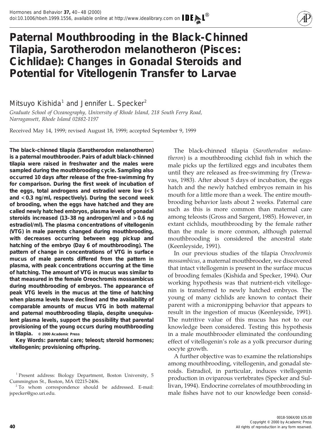Paternal Mouthbrooding in the Black-Chinned Tilapia, Sarotherodon melanotheron (Pisces: Cichlidae): Changes in Gonadal Steroids and Potential for Vitellogenin Transfer to Larvae by Kishida M. et al