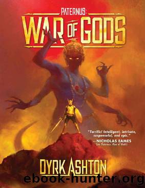 Paternus: War of Gods (The Paternus Trilogy Book 3) by Dyrk Ashton