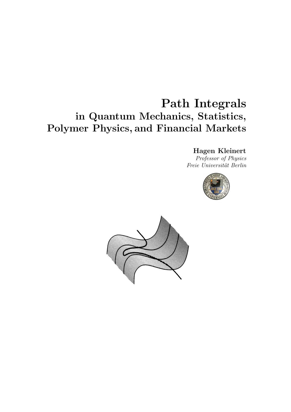 Path Integrals in Quantum Mechanics, Statistics and Polymer Physics by H. Kleinert