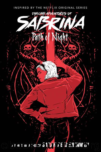 Path of Night (Chilling Adventures of Sabrina, Novel 3) by Sarah Rees Brennan