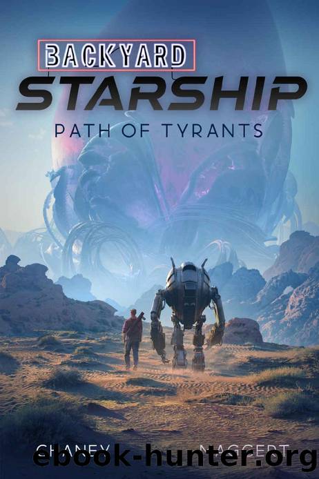 Path of Tyrants (Backyard Starship Book 13) by J.N. Chaney & Terry Maggert