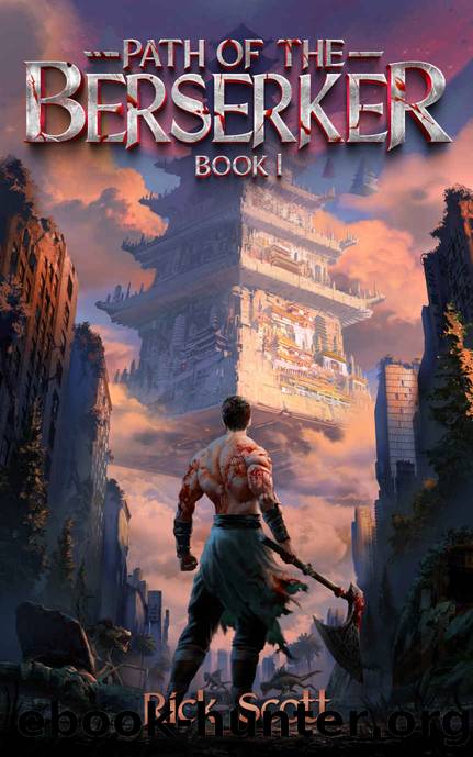 Path of the Berserker: A Daopocalypse Progression Fantasy by Rick Scott