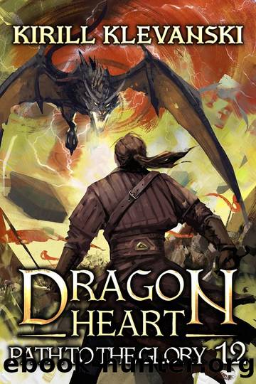 Path to the Glory. Dragon Heart (A LitRPG Wuxia series): Book 12 by Kirill Klevanski