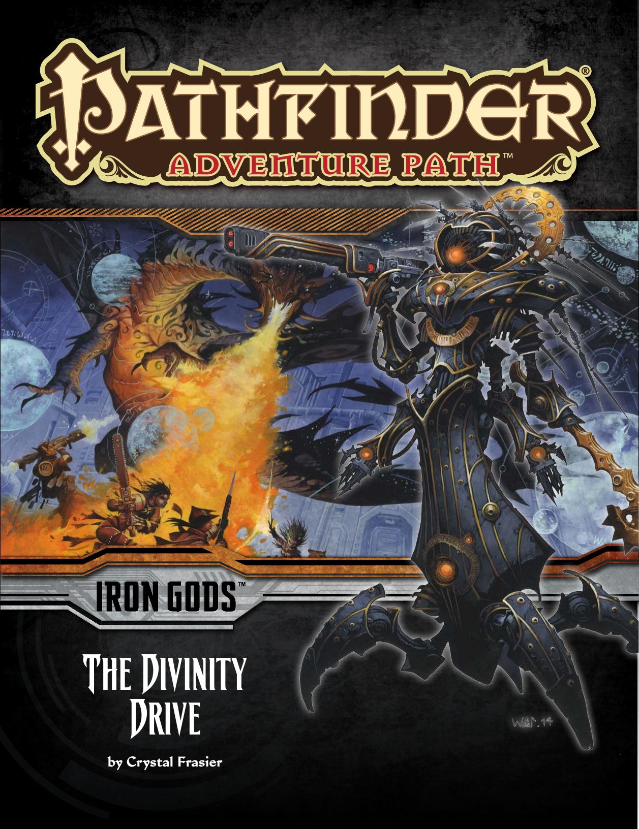 Pathfinder Adventure Path #90: The Divinity Drive (Iron Gods 6 of 6) by Crystal Frasier
