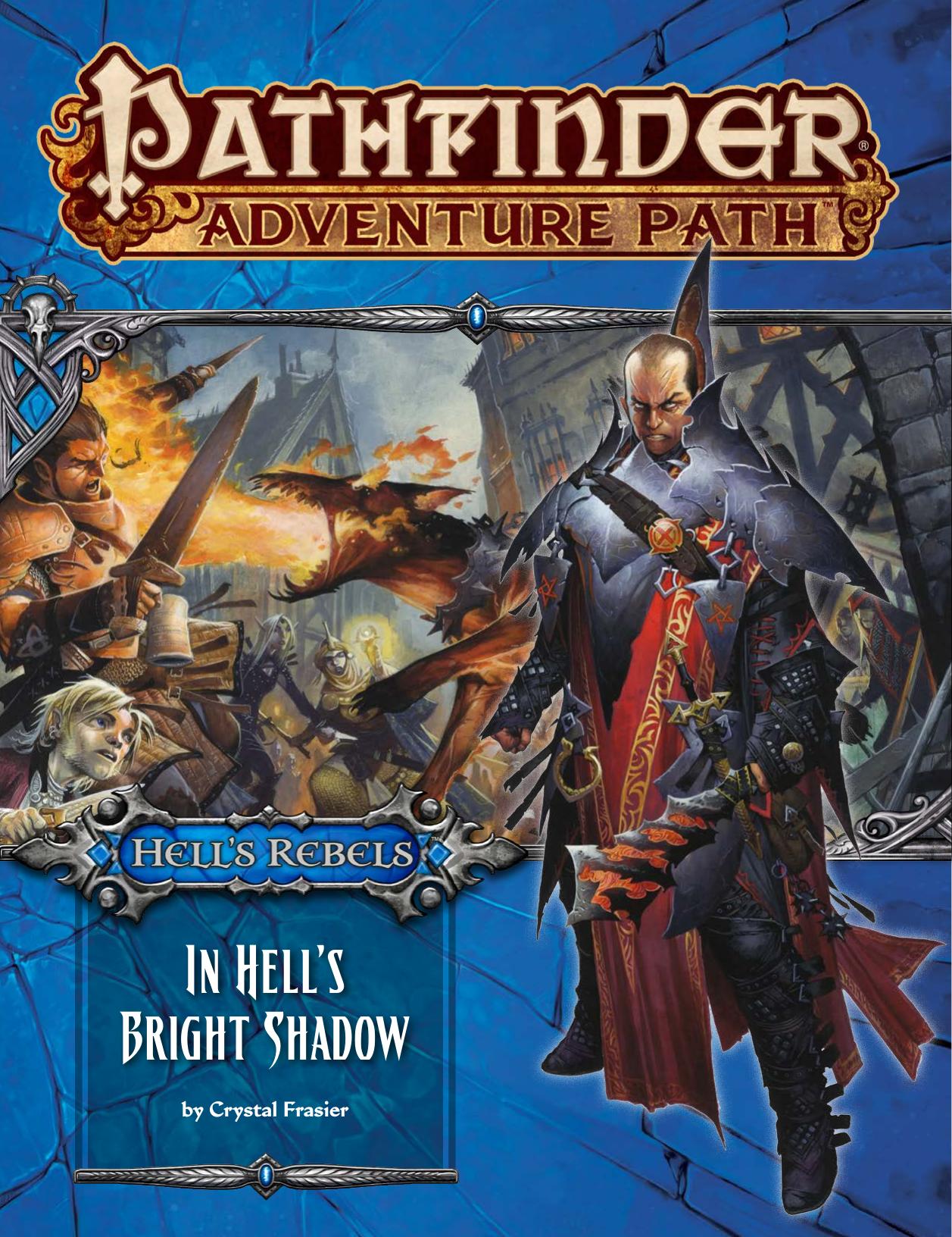Pathfinder Adventure Path #97: In Hell's Bright Shadow (Hell's Rebels 1 of 6) by Crystal Frasier
